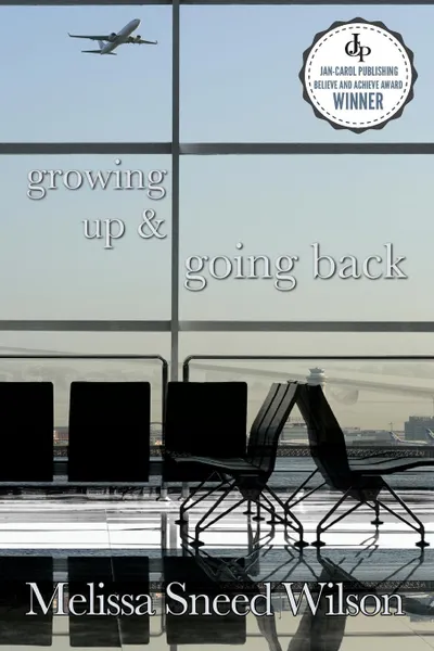 Обложка книги Growing Up and Going Back, Melissa Sneed Wilson