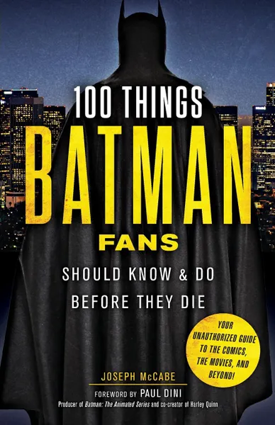 Обложка книги 100 Things Batman Fans Should Know . Do Before They Die, Joseph McCabe