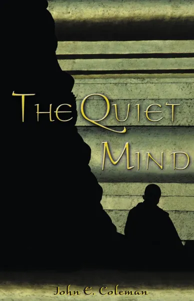 Обложка книги Quiet Mind, John E. Coleman