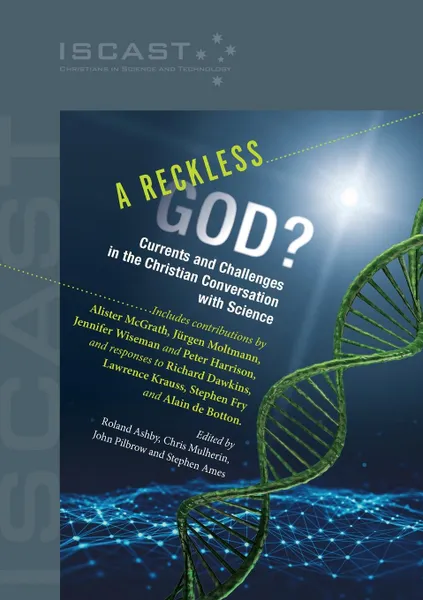 Обложка книги A Reckless God     Currents and Challenges in the Christian Conversation with Science, Chris Mulherin, John Pilbrow