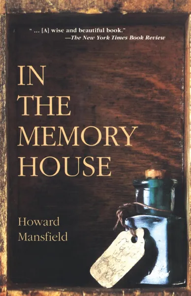 Обложка книги In the Memory House, Howard Mansfield