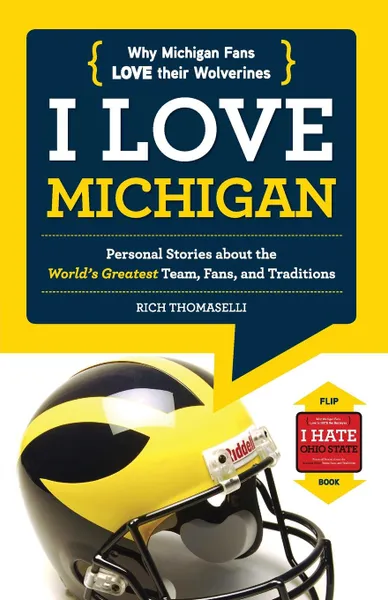 Обложка книги I Love Michigan/I Hate Ohio State, Rich Thomaselli