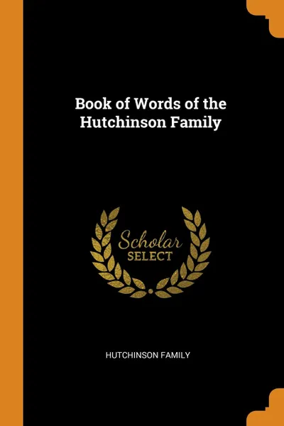 Обложка книги Book of Words of the Hutchinson Family, Hutchinson Family