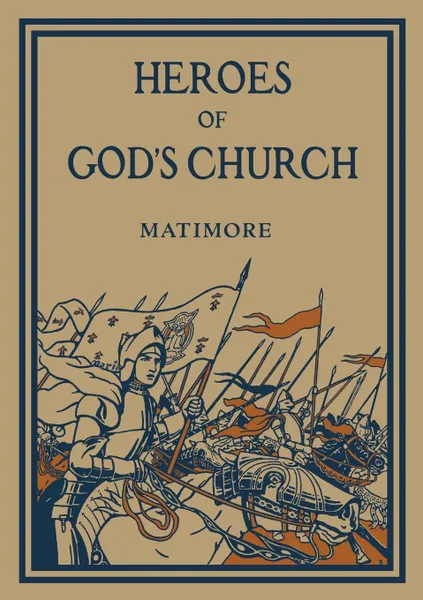 Обложка книги Heroes of God.s Church, Rev. Patrick Henry Matimore