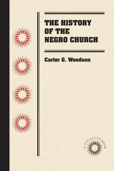 Обложка книги The History of the Negro Church, Carter G. Woodson