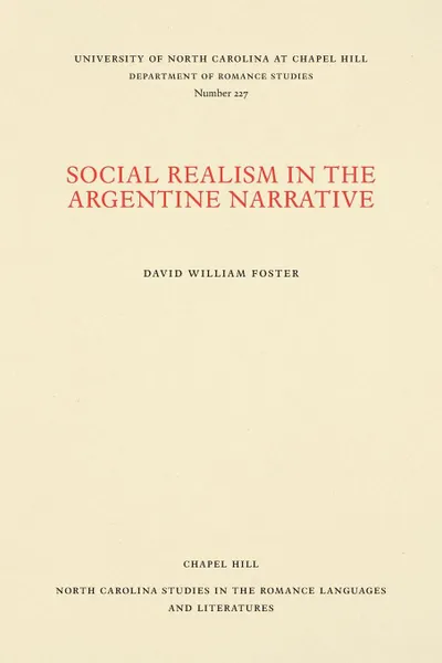 Обложка книги Social Realism in the Argentine Narrative, David William Foster