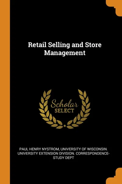 Обложка книги Retail Selling and Store Management, Paul Henry Nystrom