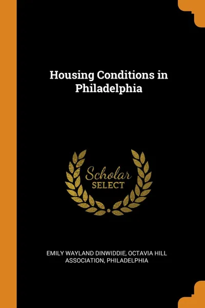 Обложка книги Housing Conditions in Philadelphia, Emily Wayland Dinwiddie