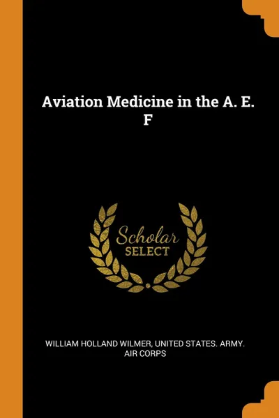 Обложка книги Aviation Medicine in the A. E. F, William Holland Wilmer