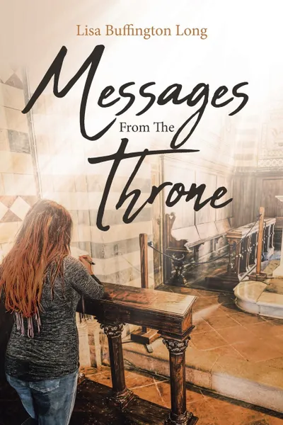 Обложка книги Messages From The Throne, Lisa Buffington Long