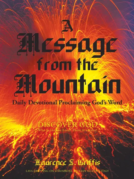 Обложка книги A Message from the Mountain. Daily Devotional Proclaiming God.s Word, Laurence S. Griffis