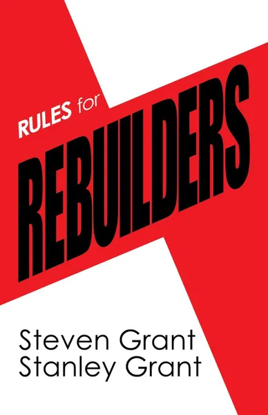 Обложка книги Rules for Rebuilders, Steven Grant, Stanley Grant