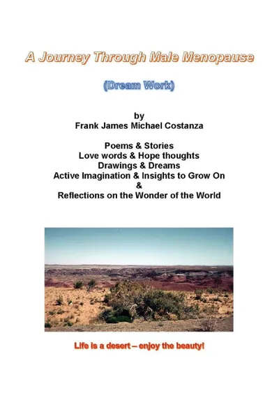 Обложка книги A Journey Through Male Menopause. (Dream Work), Frank James Costanza