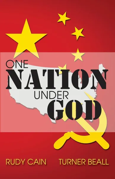 Обложка книги One Nation Under God, Rudy Cain, Elizabeth Turner Beall