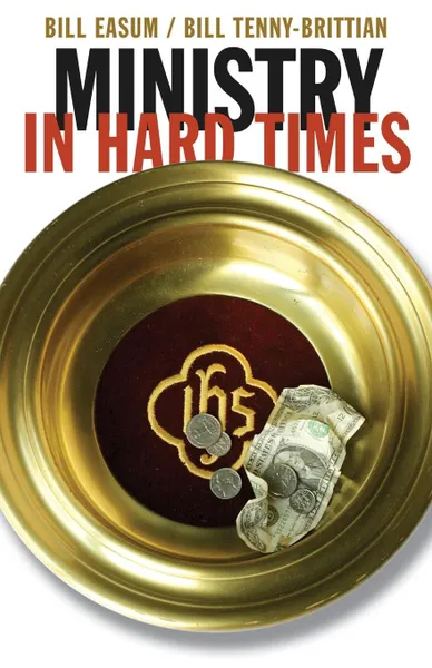 Обложка книги Ministry in Hard Times, Bill Easum, Bill Tenny-Brittian