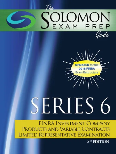 Обложка книги The Solomon Exam Prep Guide. Series 6 - FINRA Investment Company Products and Variable Contracts Limited Representative Examination, Solomon Exam Prep