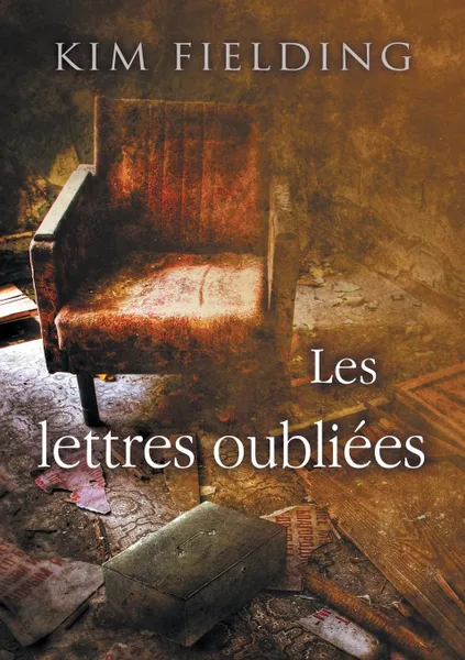 Обложка книги Les lettres oubliees, Kim Fielding, Christine Gauzy-Svahn