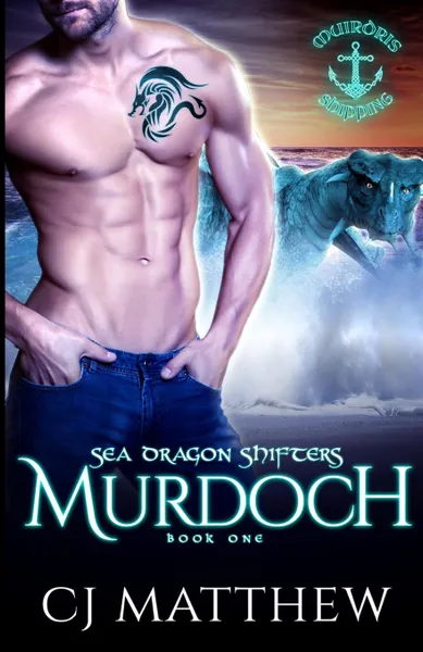 Обложка книги Murdoch. Sea Dragon Shifters Book 1, CJ Matthew