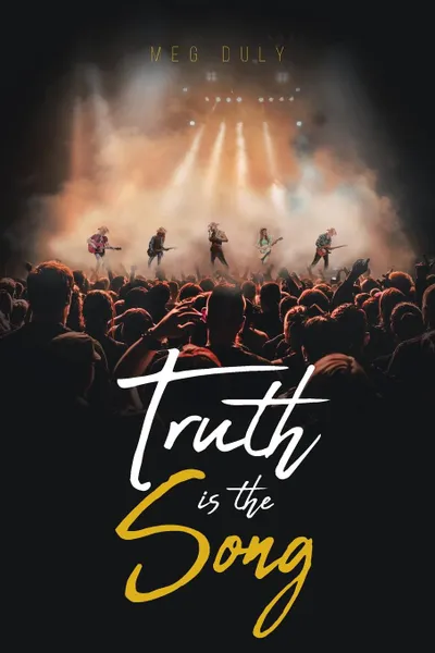 Обложка книги Truth Is the Song, Meg Duly