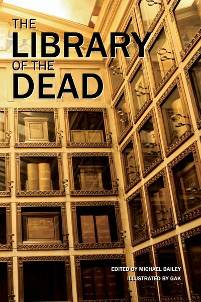 Обложка книги The Library of the Dead, Gary A. Braunbeck, Michael McBride