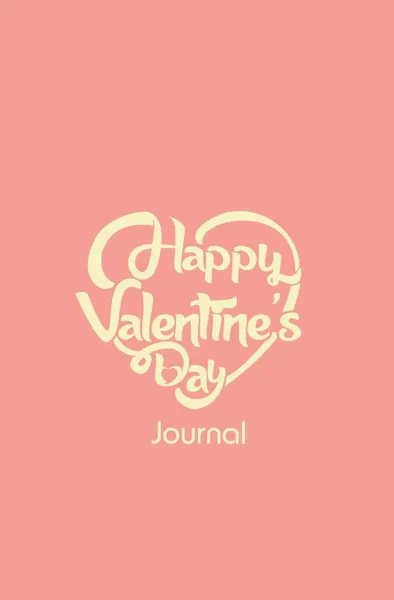 Обложка книги Happy Valentine.s Day Journal. 120-page Blank, Lined Writing Journal - Makes a Valentine.s Day Gift (5.25 x 8 Inches / Pink), Journal Jungle Publishing