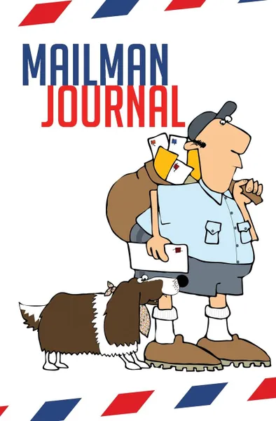 Обложка книги Mailman Journal. 120-page Blank, Lined Writing Journal for Mailmen and Mailwomen / Letter Carriers / Mail Carriers (5.25 x 8 Inches / White), Journal Jungle Publishing