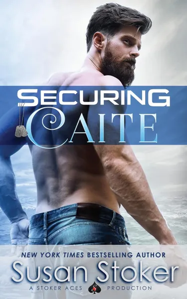 Обложка книги Securing Caite, Susan Stoker