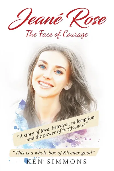 Обложка книги Jeane Rose. The Face of Courage, Ken Simmons