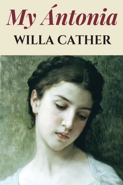 Обложка книги My Antonia, Willa Cather