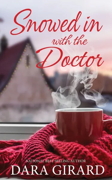 Обложка книги Snowed in with the Doctor, Dara Girard