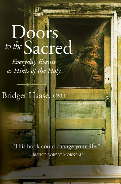 Обложка книги Doors to the Sacred. Everyday Events as Hints of the Holy, Bridget Haase