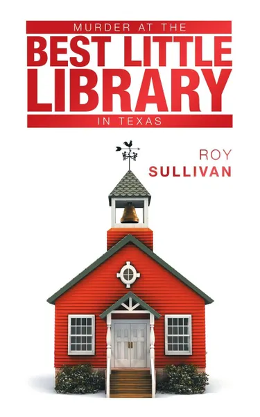 Обложка книги Murder at the Best Little Library in Texas, Roy Sullivan