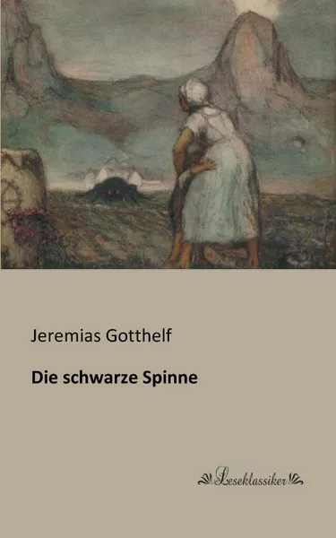 Обложка книги Die schwarze Spinne, Jeremias Gotthelf