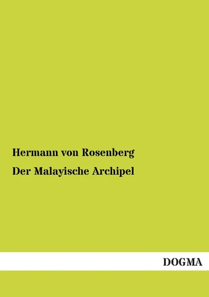 Обложка книги Der Malayische Archipel, Hermann von Rosenberg