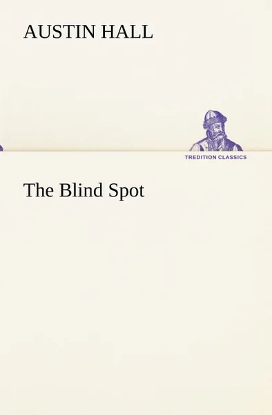 Обложка книги The Blind Spot, Austin Hall