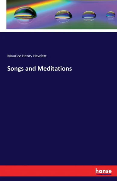 Обложка книги Songs and Meditations, Maurice Henry Hewlett