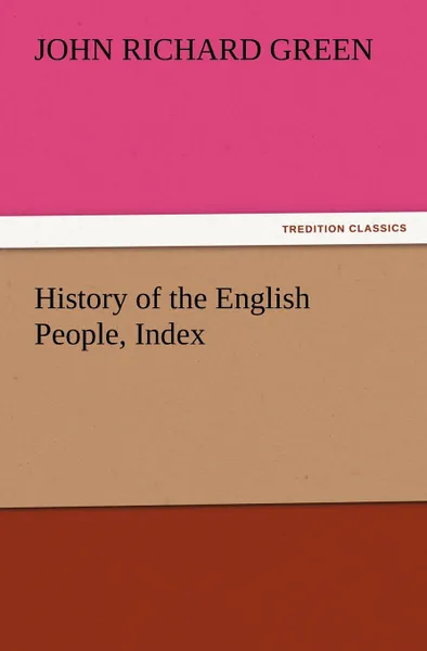 Обложка книги History of the English People, Index, John Richard Green