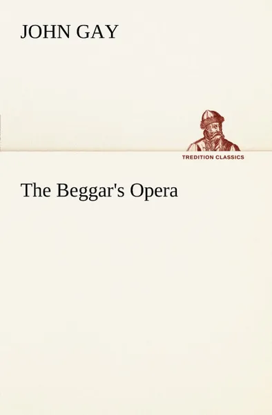 Обложка книги The Beggar.s Opera, John Gay