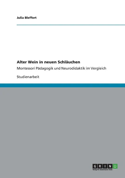 Обложка книги Alter Wein in neuen Schlauchen, Julia Bleffert