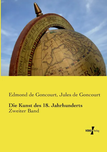 Обложка книги Die Kunst Des 18. Jahrhunderts, Edmond De Goncourt, Jules De Goncourt