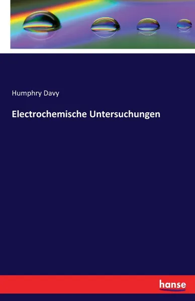 Обложка книги Electrochemische Untersuchungen, Humphry Davy