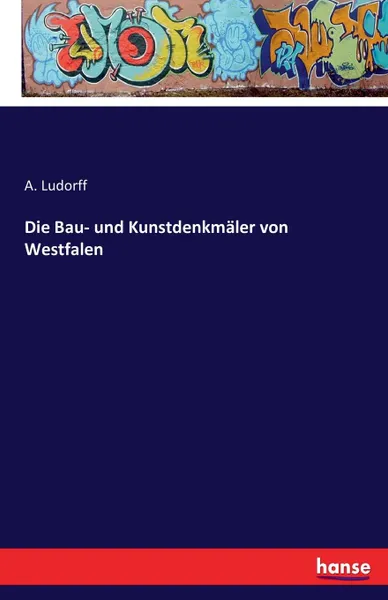 Обложка книги Die Bau- und Kunstdenkmaler von Westfalen, A. Ludorff