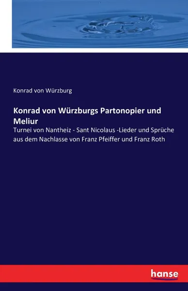 Обложка книги Konrad von Wurzburgs Partonopier und Meliur, Konrad von Würzburg