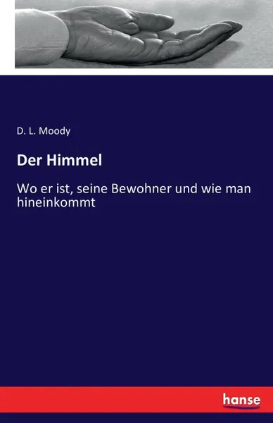 Обложка книги Der Himmel, D. L. Moody