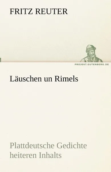 Обложка книги Lauschen un Rimels, Fritz Reuter