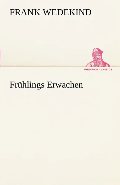 Обложка книги Fruhlings Erwachen, Frank Wedekind