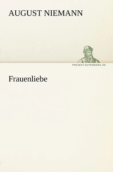 Обложка книги Frauenliebe, August Niemann