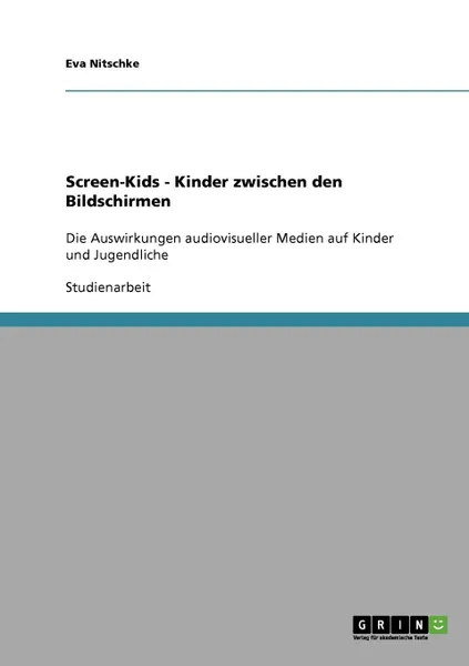 Обложка книги Screen-Kids - Kinder zwischen den Bildschirmen, Eva Nitschke