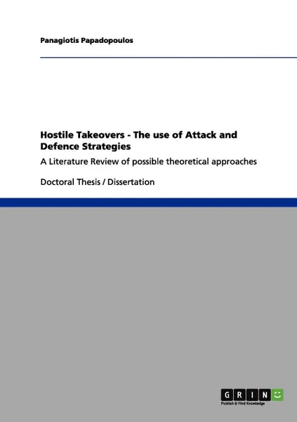 Обложка книги Hostile Takeovers - The use of Attack and Defence Strategies, Panagiotis Papadopoulos