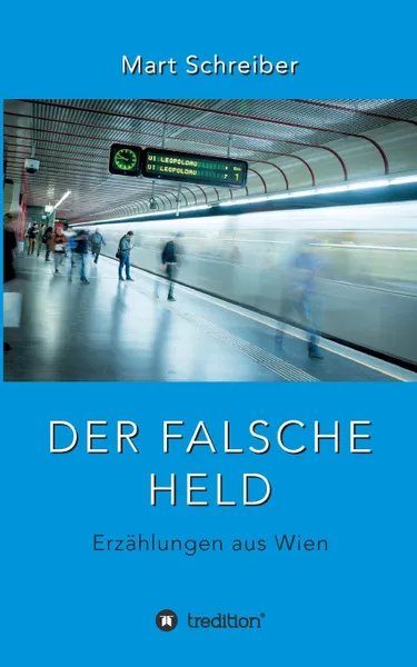 Обложка книги Der falsche Held, Mart Schreiber